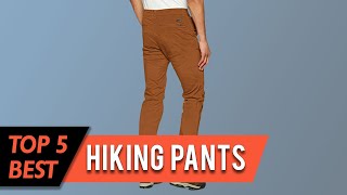 Top 5 Best Hiking Pants Review