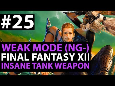 Final Fantasy 12 The Zodiac Age WEAK MODE - Main Gauche IMBA TANK WEAPON! - New Game Minus Guide