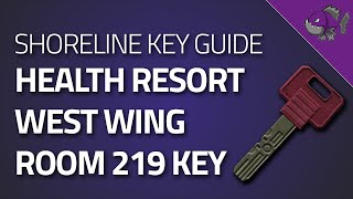 Health Resort West Wing Room 219 Key - Key Guide - Escape From Tarkov