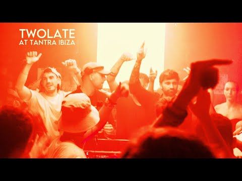 TWOLATE - Live From Tantra Ibiza [8/7/25]