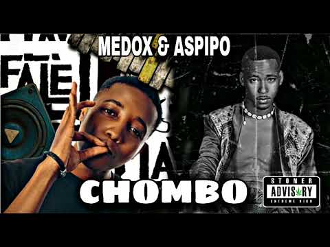 Aspipo ft Medox_-_CHOMBO ( Audio officiel )