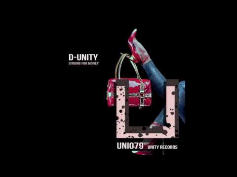 D-Unity - Singing for money (Original Mix)