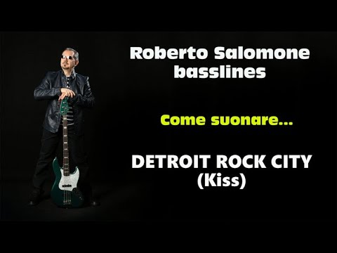 Tutorial "DETROIT ROCK CITY" (Kiss) - bassline by Roberto Salomone