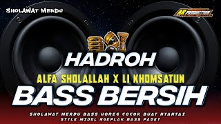 Download lagu HADROH ALFA SHOLALLOH X LI KHOMSATUN BASS BERSIH MIDEL NGEPLAK mp3