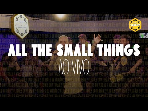 Grupo Versão! - All The Small Things (Blink 182 no samba)