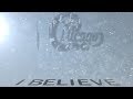 Chicago - I Believe (Lyric video)