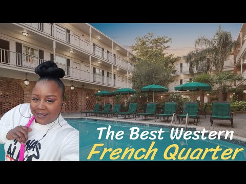 THE REVIEWS DID NOT DISAPPOINT!! 😊MY STAY AT THE BEST WESTERN FRENCH QUARTER!🎺🎺FULL ROOM  HOTEL TOUR