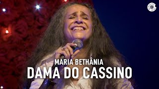 Maria Bethânia - "Dama do Cassino" (Ao Vivo) – Amor Festa Devoção