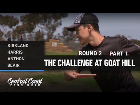 2022 The Challenge at Goat Hill - Round 2 Part 1 - Kirkland, Harris, Anthon, Blair