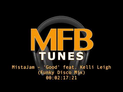 MistaJam - 'Good' feat. Kelli Leigh (Funky Disco Mix)