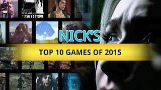Nick Henderson&#39;s Top 10 Games of 2015