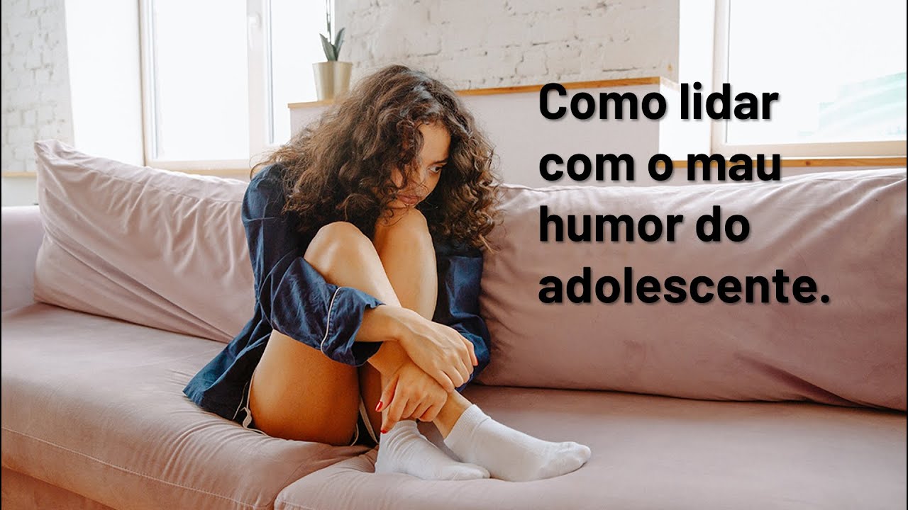 Como lidar com o mau humor do adolescente