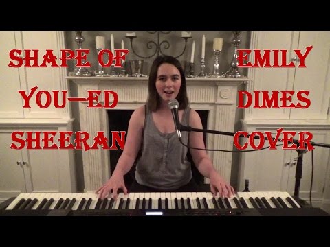 Shape Of You - Ed Sheeran - Emily Dimes Cover Video