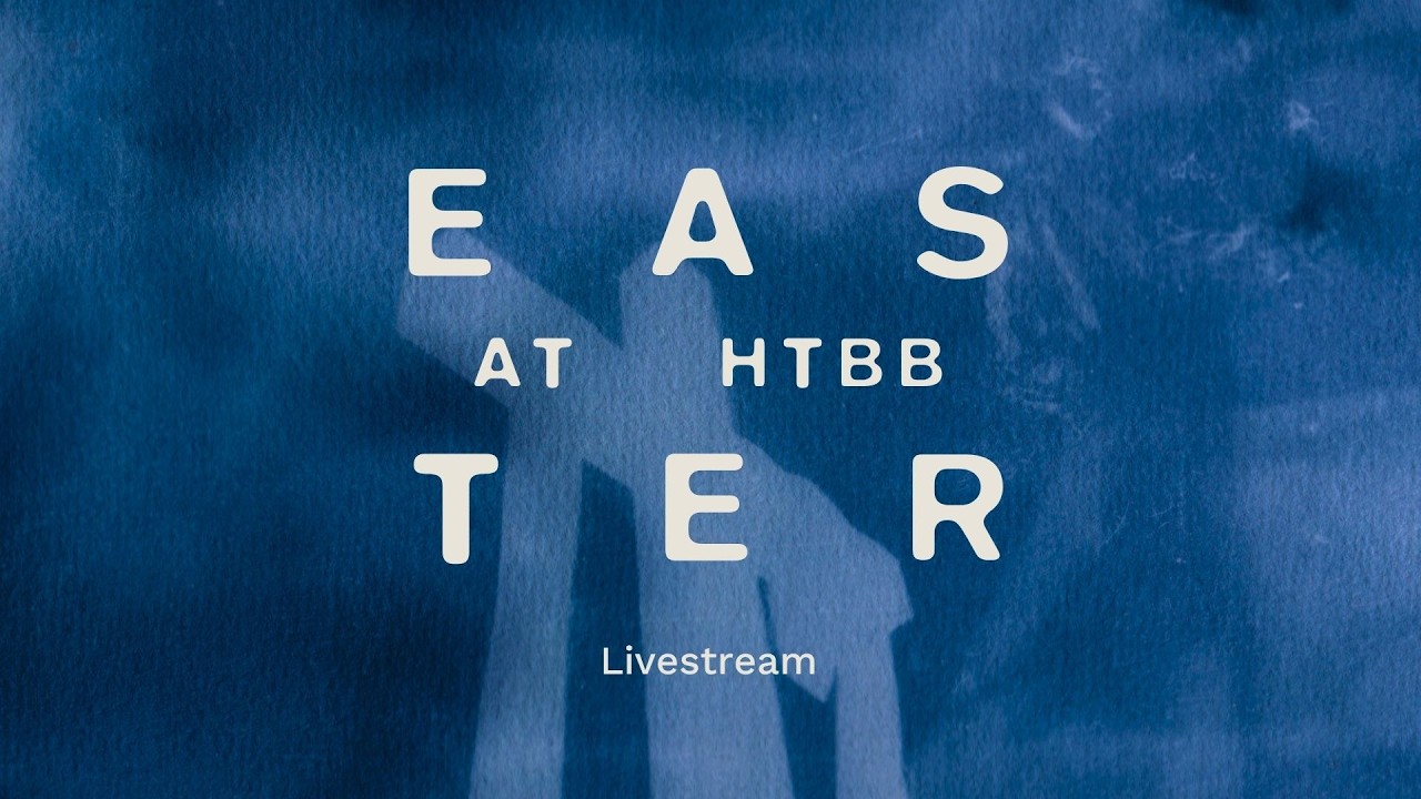 HTBB ONLINE | Easter Sunday 2026