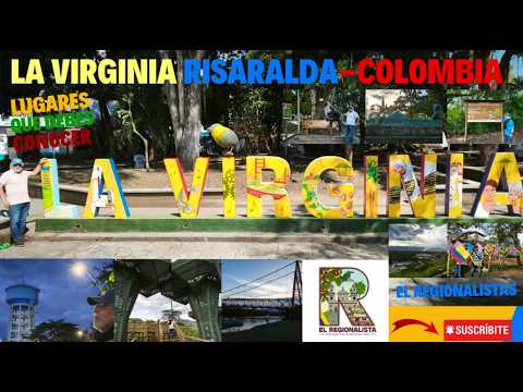 LA VIRGINIA RISARALDA - COLOMBIA