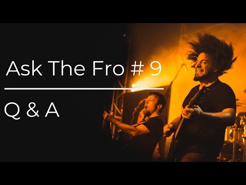 Ask The Fro # 9 | Q&A