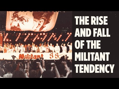 The Rise and Fall of the Militant Tendency