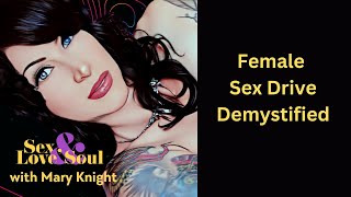 How Understanding Female Sex Drive Will Change Your Life
