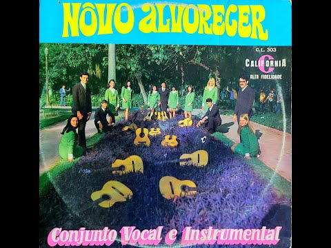 Conjunto Vocal e Instrumental Novo Alvorecer - Nôvo Alvorecer (Completo em disco de vinil)