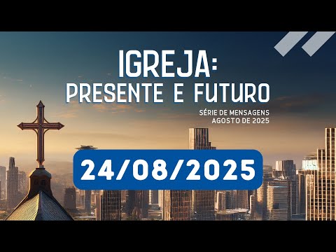 Culto Solene | 24/08/2025