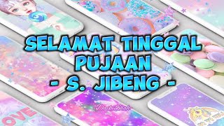 Download lagu S. Jibeng - Selamat Tinggal Pujaan (Lirik Lagu) mp3 Download lagu S. Jibeng - Selamat Tinggal Pujaan (Lirik Lagu) mp3