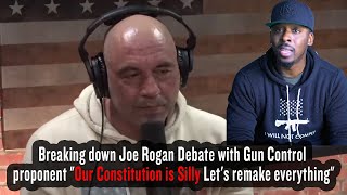 Joe Rogan Debate with Gun Control  proponent "Our Constitution is Silly Let