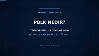 PBLK nedir, ne olacak? Tera ve Pusula fonlarında ödemeler ne zaman yapılacak?