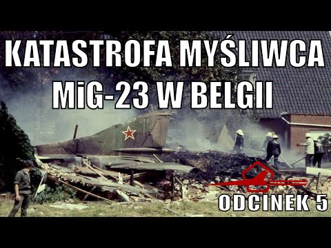 KATASTROFA MYŚLIWCA MiG-23 W BELGII - FILM PL