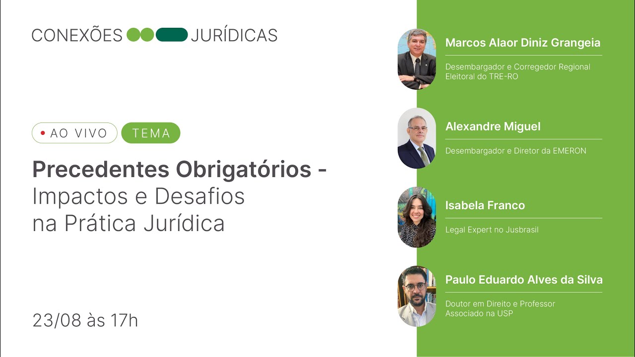 Conexões Jurídicas IV: Precedentes Obrigatórios
