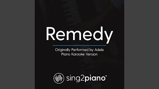 Remedy (Originally Performed By Adele) (Piano Karaoke Version)