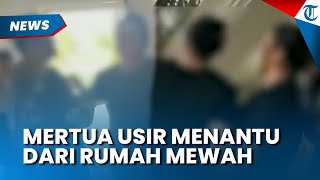 WADUH! Viral Aksi Mertua Usir Menantu dari Rumah Mewah, Diduga Gegara Rebutan Tanah