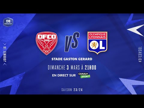 J16 | Dijon FCO – Olympique Lyonnais (1-3), le résumé | D1 Arkema I FFF 2023-2024