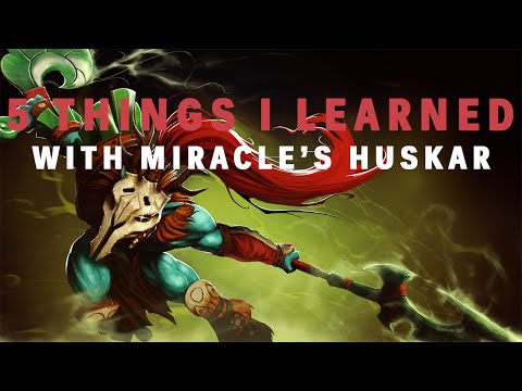 5 THINGS I LEARNED WITH Miracle's Huskar in the early game