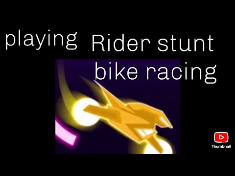 Playing rider stunt bike racing - YouTube