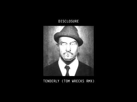 Disclosure - Tenderly (Tom Wrecks Remix)