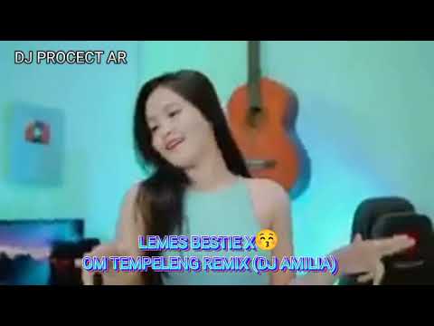 DJ LEMES BESTIE X 😚 OM TEMPELENG REMIX ( DJ AMILIA )GANJUR 2022