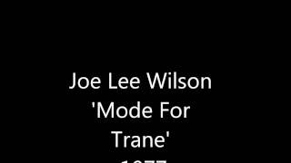 Joe Lee Wilson 'Mode for trane' 1977