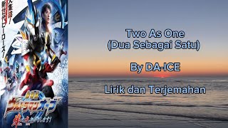 Download lagu Two As One - DA-ICE Ultraman Orb The Movie Ending song Lirik dan terjemahan mp3