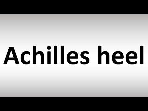 How to Pronounce Achilles heel
