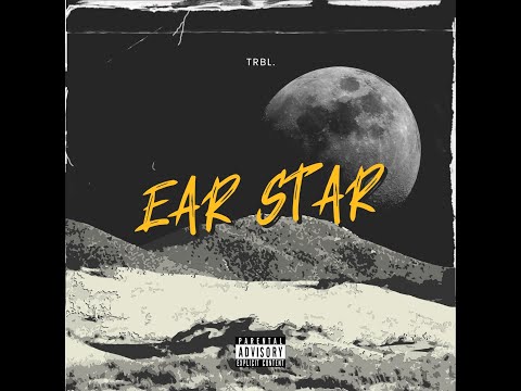 TRBL. - Ear Star (Official Audio)