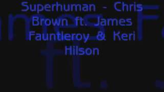 Superhuman -Chris Brown ft. James Fauntleroy &amp; Keri Hilson