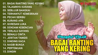 Download lagu BAGAI RANTING YANG KERING - REVINA ALVIRA | FULL ALBUM DANGDUT KLASIK COVER GASENTRA TERBARU 2024 mp3