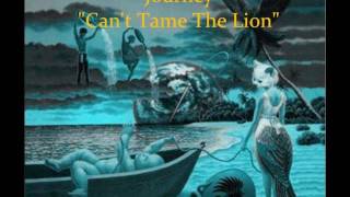 Journey - Can&#39;t Tame the Lion