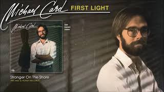 Michael Card - Stranger On The Shore