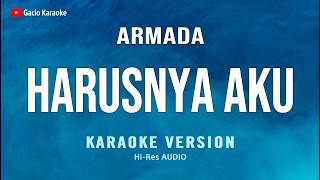 Download lagu Harusnya Aku - Armada (Karaoke) mp3 Download lagu Harusnya Aku - Armada (Karaoke) mp3