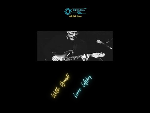 On The Real Side with Lorne Lofsky