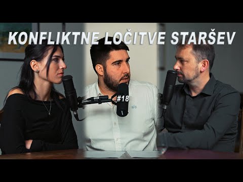KONFLIKTNE LOČITVE STARŠEV / PODCAST #18