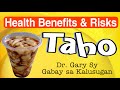 TAHO: Health Benefits & Risks - Dr. Gary Sy