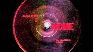ACME - Loops of life