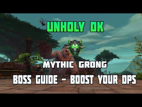 Unholy DK Mythic Grong Commentary/Boss Guide